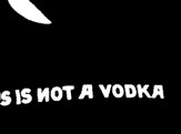 this is not a vodka